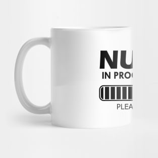 Nurse Student - Nurse In Progress Please Wait Mug